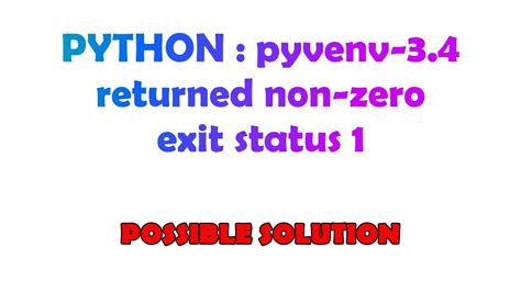 Fixing Code Error: Returned Non-Zero Exit Status 1